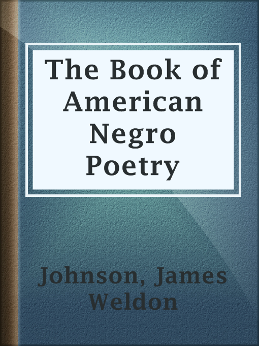 Title details for The Book of American Negro Poetry by James Weldon Johnson - Available